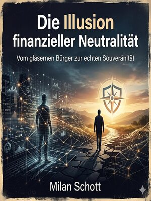 cover image of Die Illusion finanzieller Neutralität